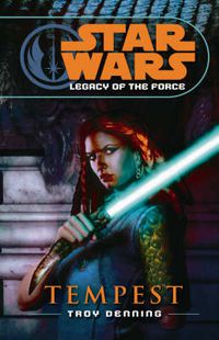 Cover image for Star Wars: Legacy of the Force III - Tempest