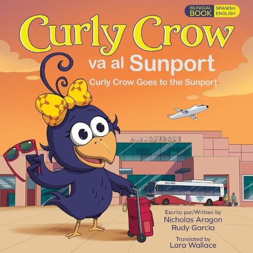 Cover image for Curly Crow Goes to the Sunport / Curly Crow va al Sunport