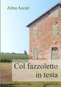 Cover image for Col Fazzoletto in Testa