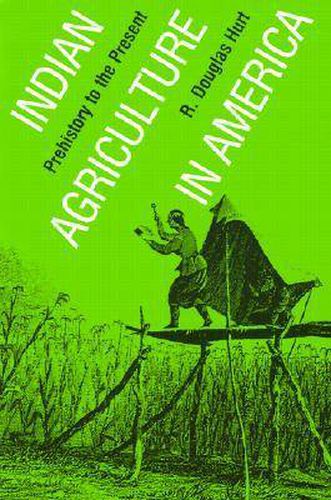 Cover image for Indian Agriculture in America: Prehistory to the Present