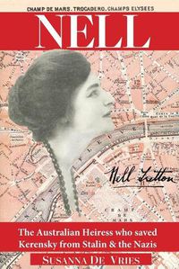 Cover image for Nell: The Australian Heiress Who Saved Kerensky from Stalin & the Nazis