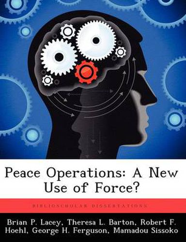 Cover image for Peace Operations: A New Use of Force?