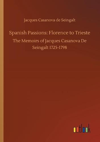 Spanish Passions: Florence to Trieste