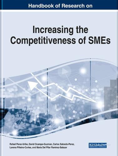 Handbook of Research on Increasing the Competitiveness of SMEs