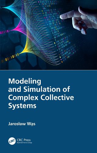 Cover image for Modeling and Simulation of Complex Collective Systems