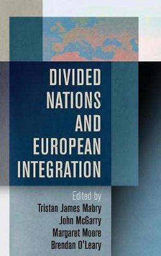 Divided Nations and European Integration