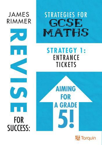 Cover image for Entrance Tickets: Strategy 1 for GCSE Mathematics