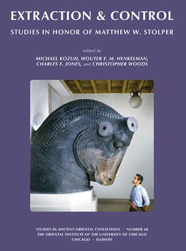 Cover image for Extraction & Control: Studies in Honor of Matthew W. Stolper