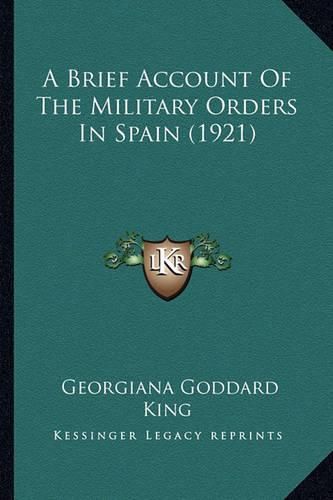 A Brief Account of the Military Orders in Spain (1921)