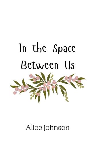 Cover image for In the Space Between Us