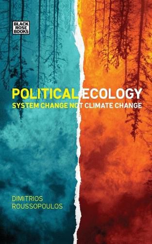 Cover image for Political Ecology - System Change Not Climate Change