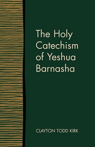 Cover image for The Holy Catechism of Yeshua Barnasha