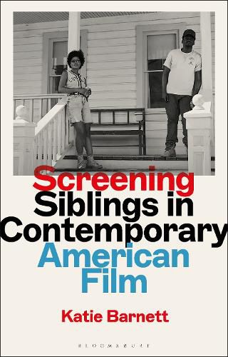 Cover image for Screening Siblings in Contemporary American Film