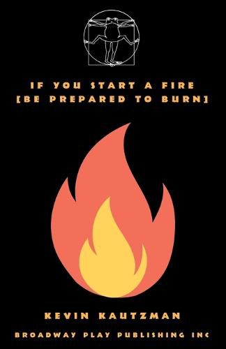 Cover image for If You Start a Fire [Be Prepared to Burn]
