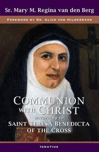 Cover image for Communion with Christ: According to Saint Teresa Benedicta of the Cross