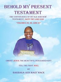 Cover image for Behold My Present Testament