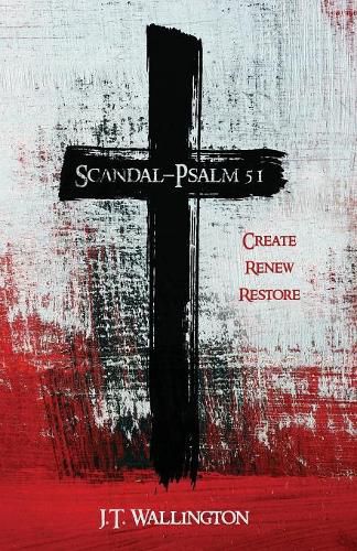 Cover image for Scandal - Psalm 51: Create Renew Restore