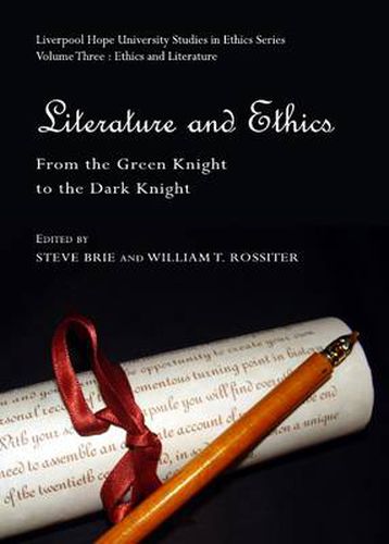 Cover image for Literature and Ethics: From the Green Knight to the Dark Knight