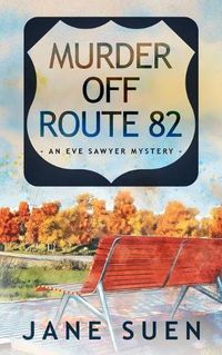 Cover image for Murder off Route 82: An Eve Sawyer Mystery