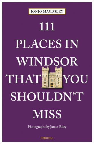 Cover image for 111 Places in Windsor That You Shouldn't Miss