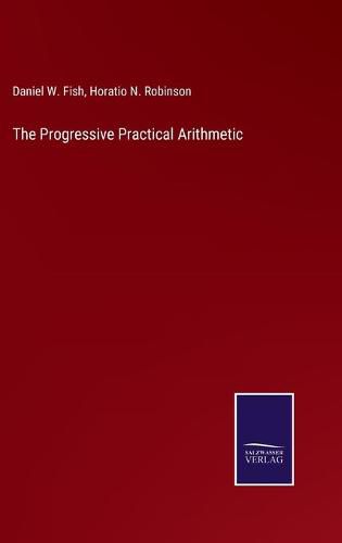 The Progressive Practical Arithmetic