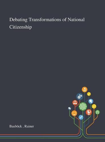 Cover image for Debating Transformations of National Citizenship