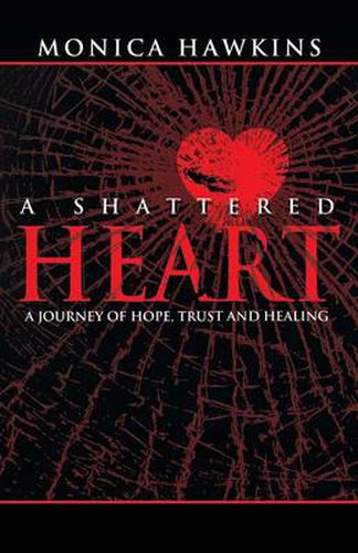 Cover image for A Shattered Heart: A Journey of Hope, Trust, and Healing