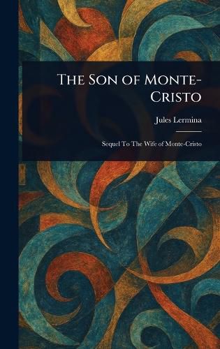 Cover image for The Son of Monte-Cristo