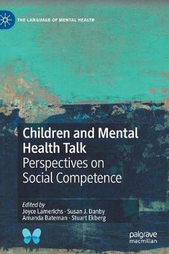 Cover image for Children and Mental Health Talk: Perspectives on Social Competence