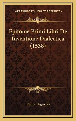 Cover image for Epitome Primi Libri de Inventione Dialectica (1538)