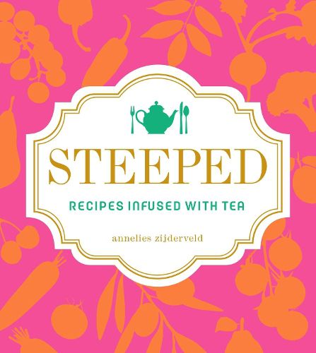 Cover image for Steeped: Recipes Infused with Tea