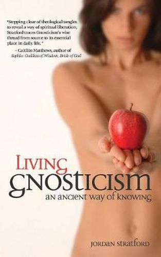 Cover image for Living Gnosticism: An Ancient Way of Knowing