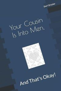 Cover image for Your Cousin Is Into Men, And That's Okay!