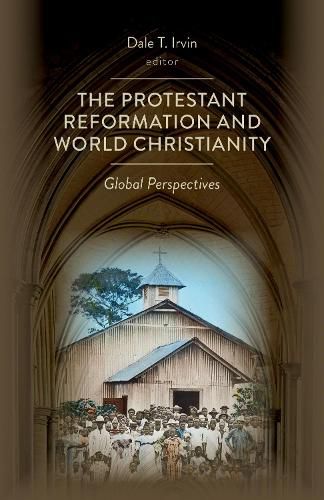 Cover image for Protestant Reformation and World Christianity: Global Perspectives