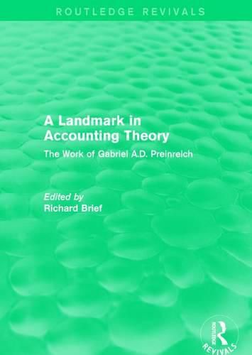 Cover image for Routledge Revivals: A Landmark in Accounting Theory (1996): The Work of Gabriel A.D. Preinreich