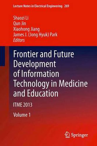 Cover image for Frontier and Future Development of Information Technology in Medicine and Education: ITME 2013