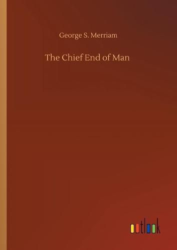 Cover image for The Chief End of Man