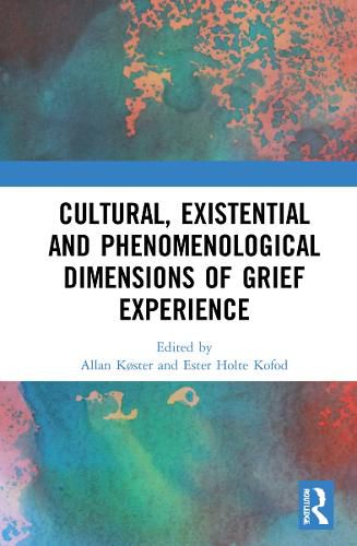 Cover image for Cultural, Existential and Phenomenological Dimensions of Grief Experience