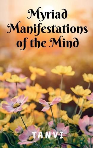 Cover image for Myriad Manifestations of the Mind!