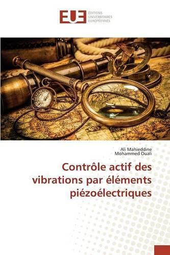 Cover image for Controle Actif Des Vibrations Par Elements Piezoelectriques