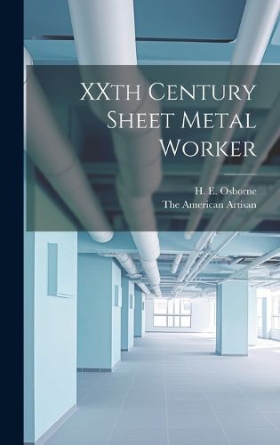 Cover image for XXth Century Sheet Metal Worker