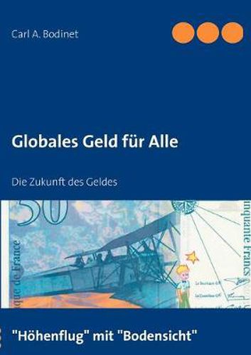 Cover image for Globales Geld fur Alle: Die Zukunft des Geldes