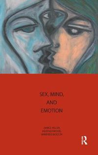 Cover image for Sex, Mind, and Emotion: Innovation in Psychological Theory and Practice