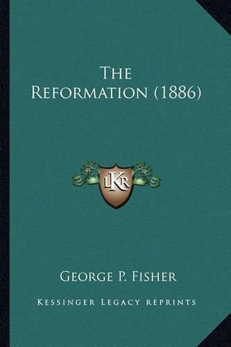 The Reformation (1886) the Reformation (1886)