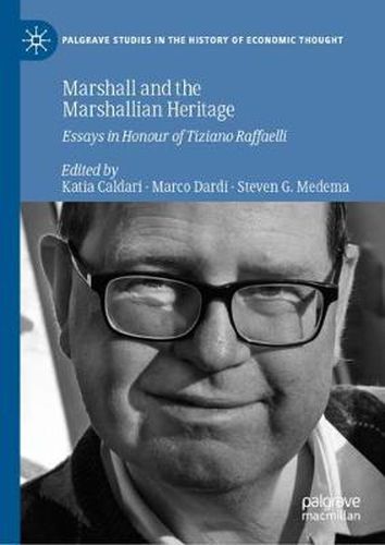 Marshall and the Marshallian Heritage: Essays in Honour of Tiziano Raffaelli