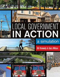 Cover image for Local Government in Action: A Simulation