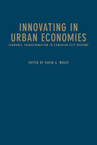 Cover image for Innovating in Urban Economies: Economic Transformation in Canadian City-Regions