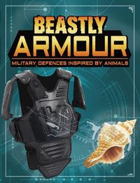 Cover image for Beastly Armour: Military Defences Inspired by Animals