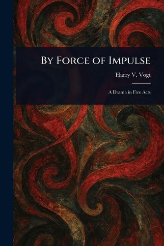 Cover image for By Force of Impulse