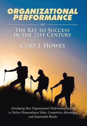 Cover image for Organizational Performance: The Key to Success in the 21st Century